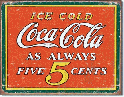 Coca Cola COKE Always 5 Cents  40 x 31